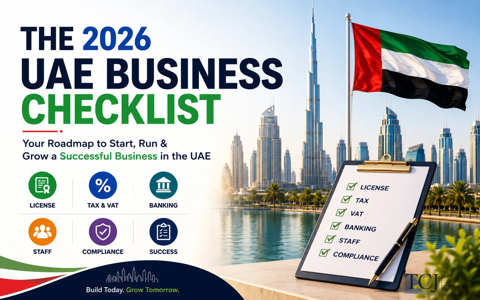 The 2026 UAE Business Checklist: License, Tax, VAT, Banking, Staff and Compliance