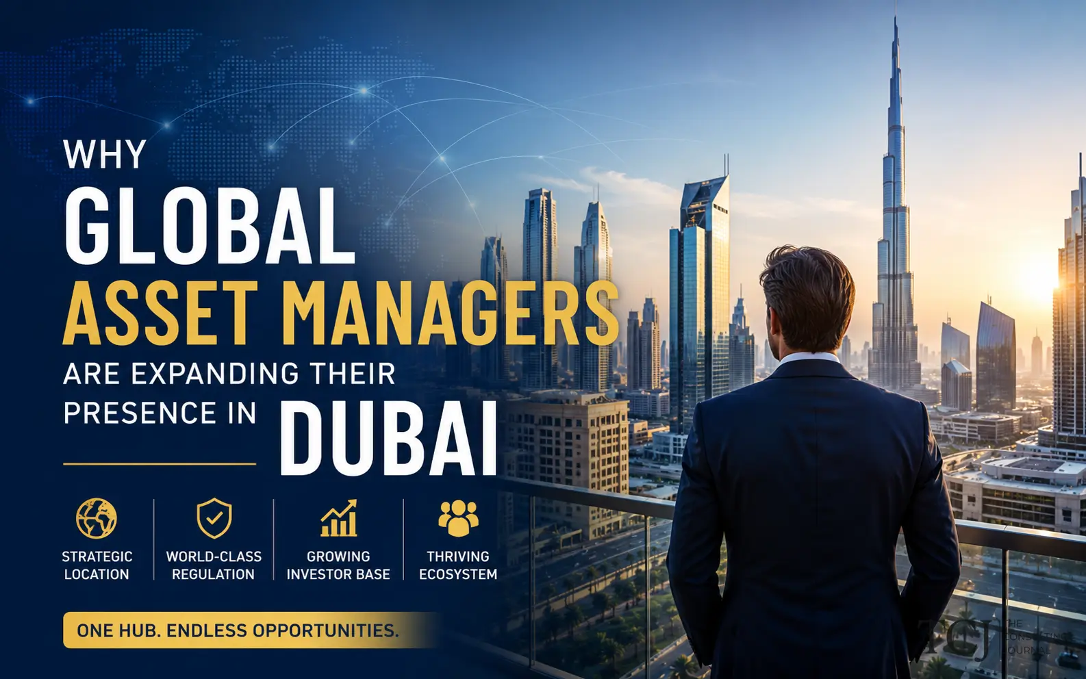 Why Global Asset Managers Are Expanding Their Presence in Dubai