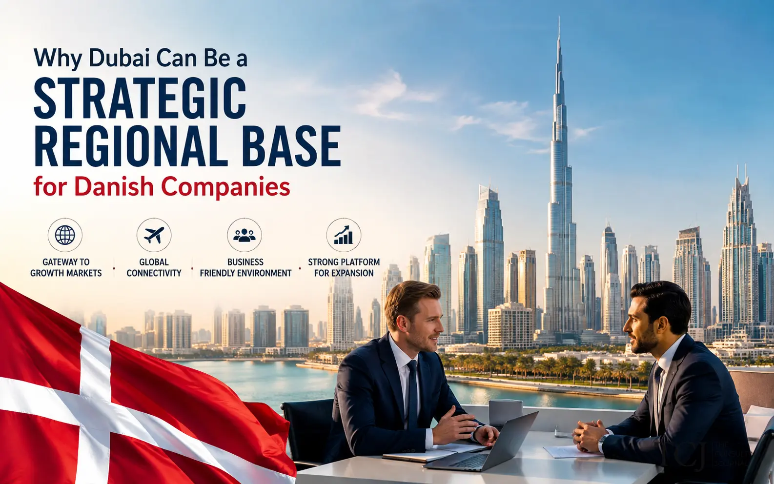 Why Dubai Is a Strategic Base for Danish Companies